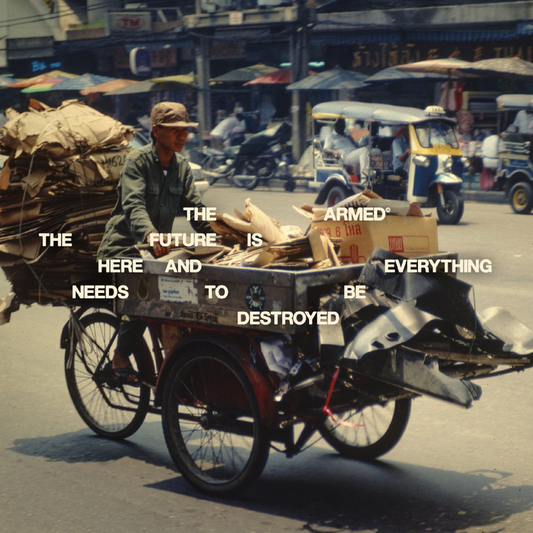 Armed, The/The Future Is Here And Everything Needs To Be Destroyed (Indie Exclusive) [LP]