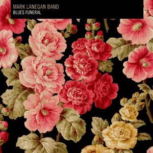 Lanegan, Mark/Blues Funeral [CD]