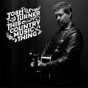 Turner, Josh/This Country Music Thing [LP]