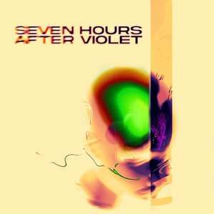 Seven Hours After Violet/Seven Hours After Violet (Indie Exclusive) [LP]