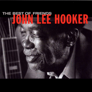 Hooker, John Lee/The Best Of Friends [LP]