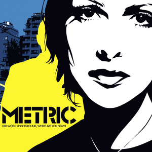 Metric/Old World Underground, Where Are You Now? [LP]