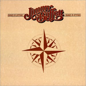 Buffett, Jimmy/Changes In Latitudes, Changes In Attitudes [LP]