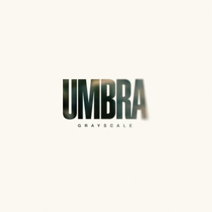 Grayscale/Umbra [LP]