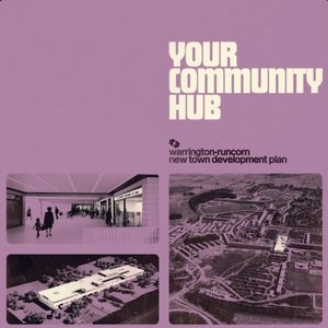 Warrington-Runcorn New Town Development Plan/Your Community Hub [LP]