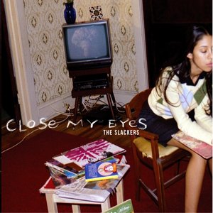 Slackers, The/Close My Eyes [LP]