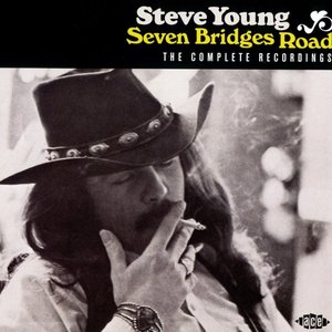 Young, Steve/Seven Bridges Road - The Complete Recordings [CD]