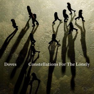 Doves/Constellations For The Lonely [CD]