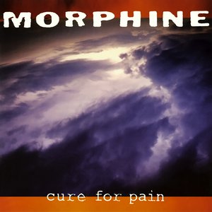 Morphine/Cure for Pain [LP]