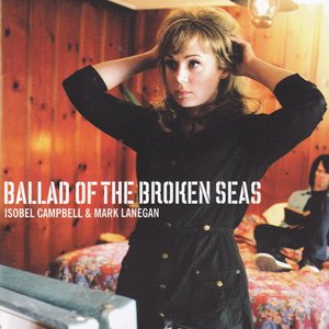 Campbell, Isobel & Lanegan, Mark/Ballad Of The Broken Seas [CD]