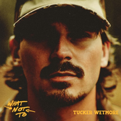 Wetmore, Tucker/What Not To [LP]
