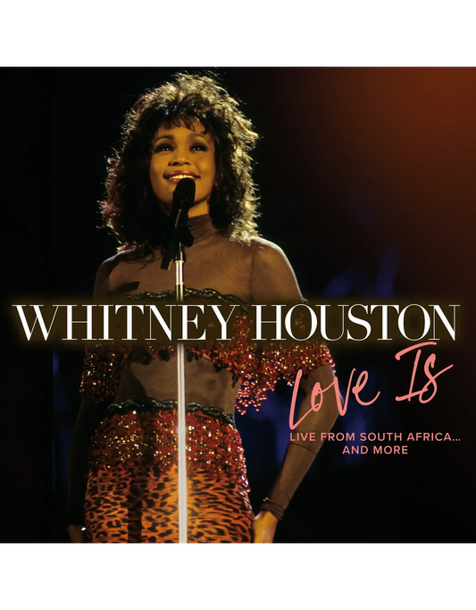 Houston, Whitney/Love Is "Live From South Africa" And More [LP]