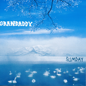 Grandaddy/Sumday: The Cassette Demos [LP]