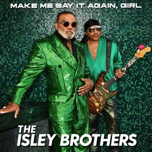 Isley Brothers, The/Make Me Say It Again, Girl (Green Vinyl) [LP]