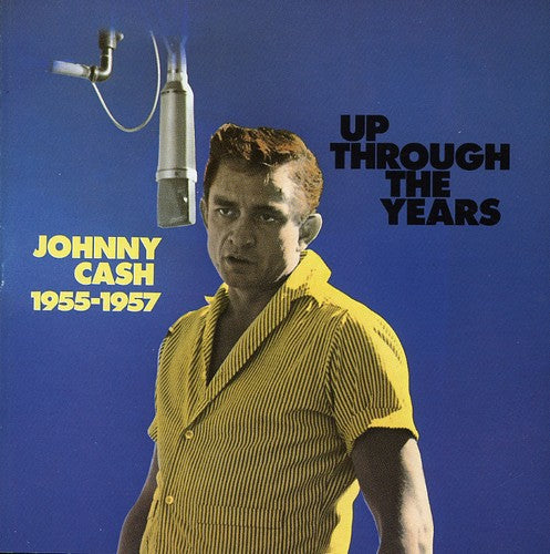 Cash, Johnny/Up Through The Years 1955-1957 [CD]