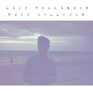 Vollebekk, Leif/Twin Solitude [CD]