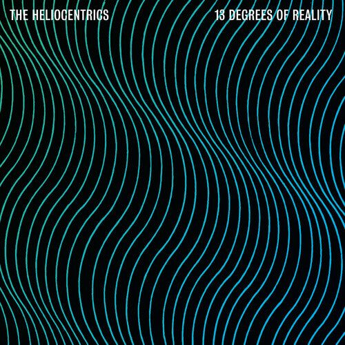 Heliocentrics/13 Degrees Of Reality [LP]