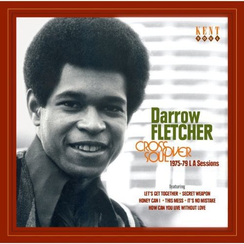Fletcher, Darrow/Crossover Soul: 1975-79 LA Sessions [CD]