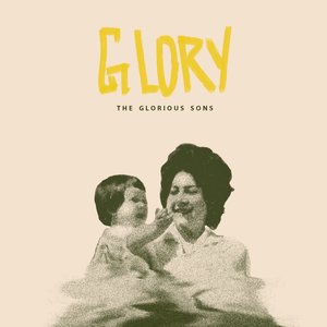 Glorious Sons, The/Glory [CD]