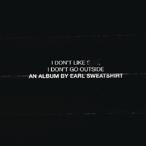Earl Sweatshirt/I Don't Like Shit, I Don't Go Outside [CD]