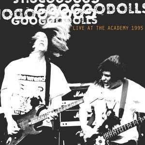 Goo Goo Dolls, The/Live At The Academy, New York City, 1995 [CD]