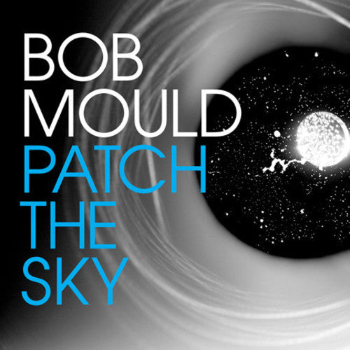 Mould, Bob/Patch The Sky [LP]