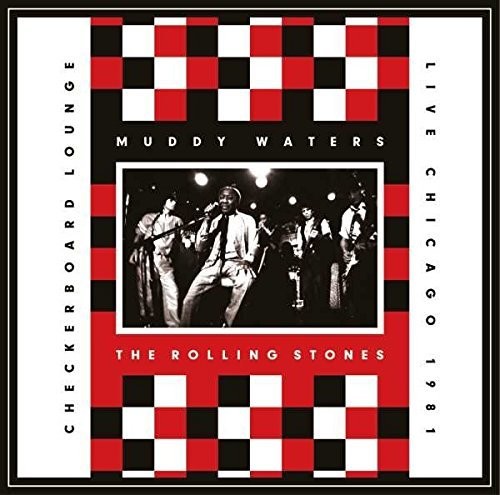 Rolling Stones & Muddy Waters/Live In Chicago 1981 - Checkerboard Lounge [CD]