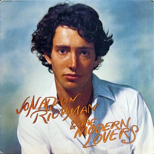 Richman, Jonathan & The Modern Lovers/Jonathan Richman & The Modern Lovers [LP]