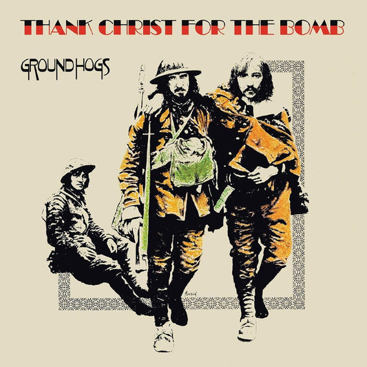 Groundhogs/Thank Christ For the Bomb [LP]