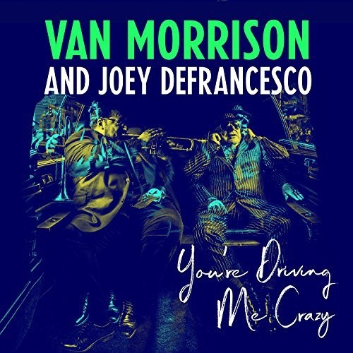 Morrison, Van & Defrancesco/You're Driving Me Crazy [LP]