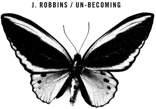 Robbins, J./Un-Becoming [LP]