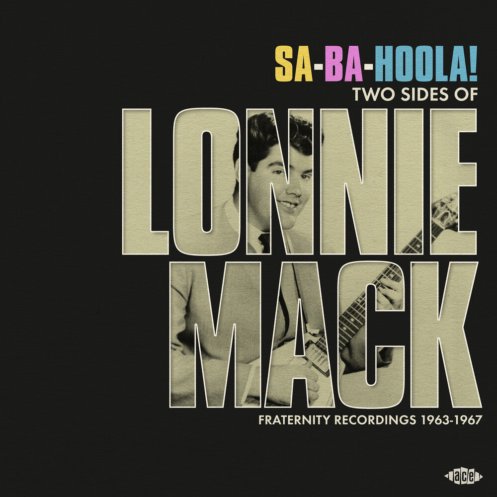 Mack, Lonnie/Sa-Ba-Holla! Two Sides Of Lonnie Mack - Fraternity Recordings 1963-1967 [LP]