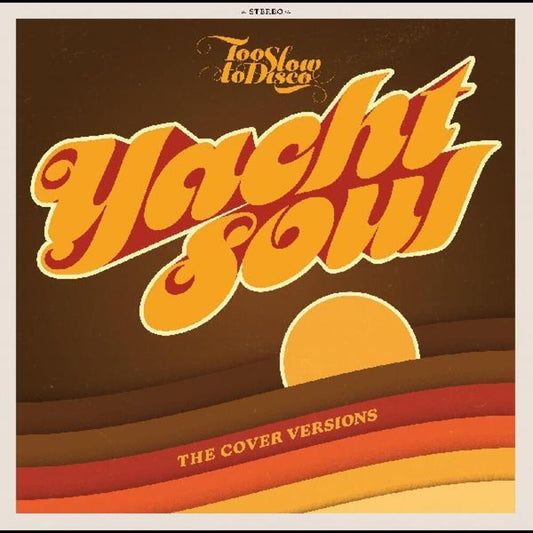 Various Artists/Too Slow To Disco Presents: Yacht Soul Covers (Yellow Vinyl) [LP]