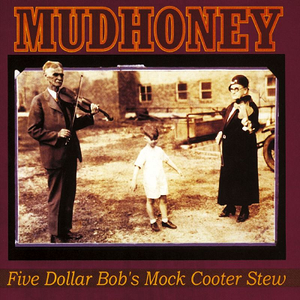 Mudhoney/Five Dollar Bob's Mock Cooter Stew (Dark Red Vinyl) [LP]