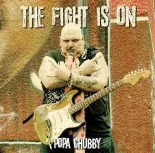 Popa Chubby/The Fight Is On [LP]