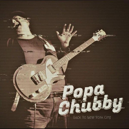 Popa Chubby/Back To New York City [LP]