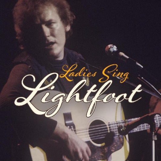 Various Artists/Ladies Sing Lightfoot: The Songs Of Gordon Lightfoot [CD]