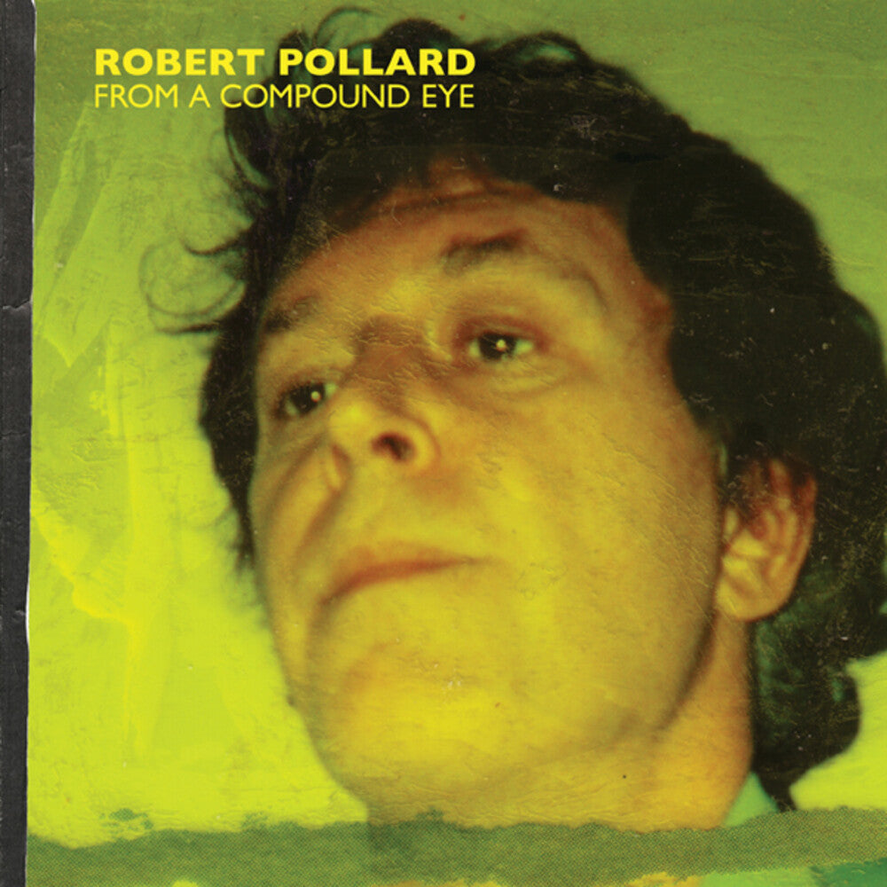 Pollard, Robert/From A Compound Eye [LP]