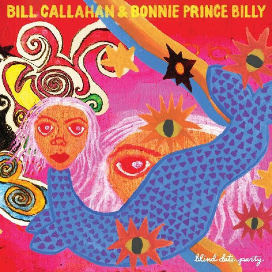 Callahan, Bill & Bonnie Prince Billy/Blind Date Party [LP]