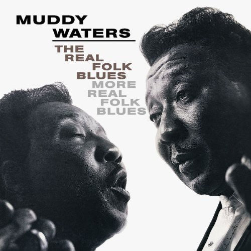 Waters, Muddy/The Real Folk Blues - More Real Folk Blues [CD]