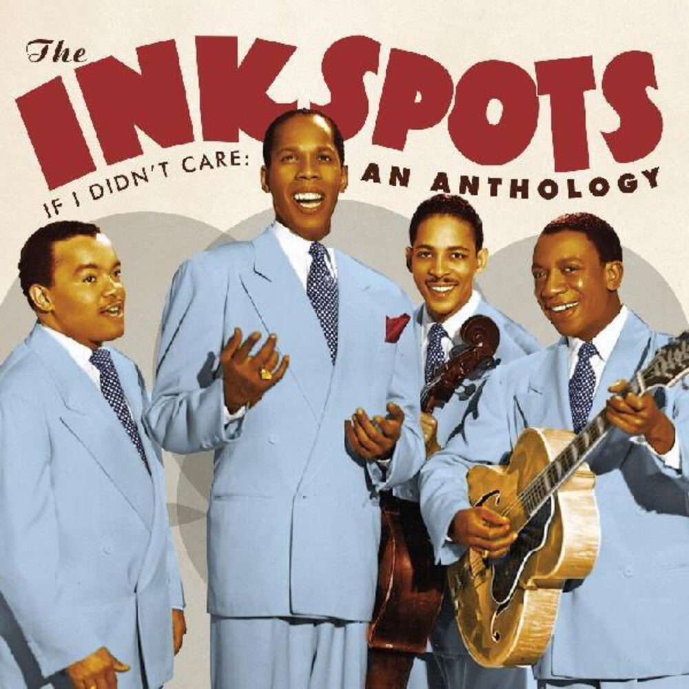 Ink Spots, The/If I Didn't Care: An Anthology [CD]