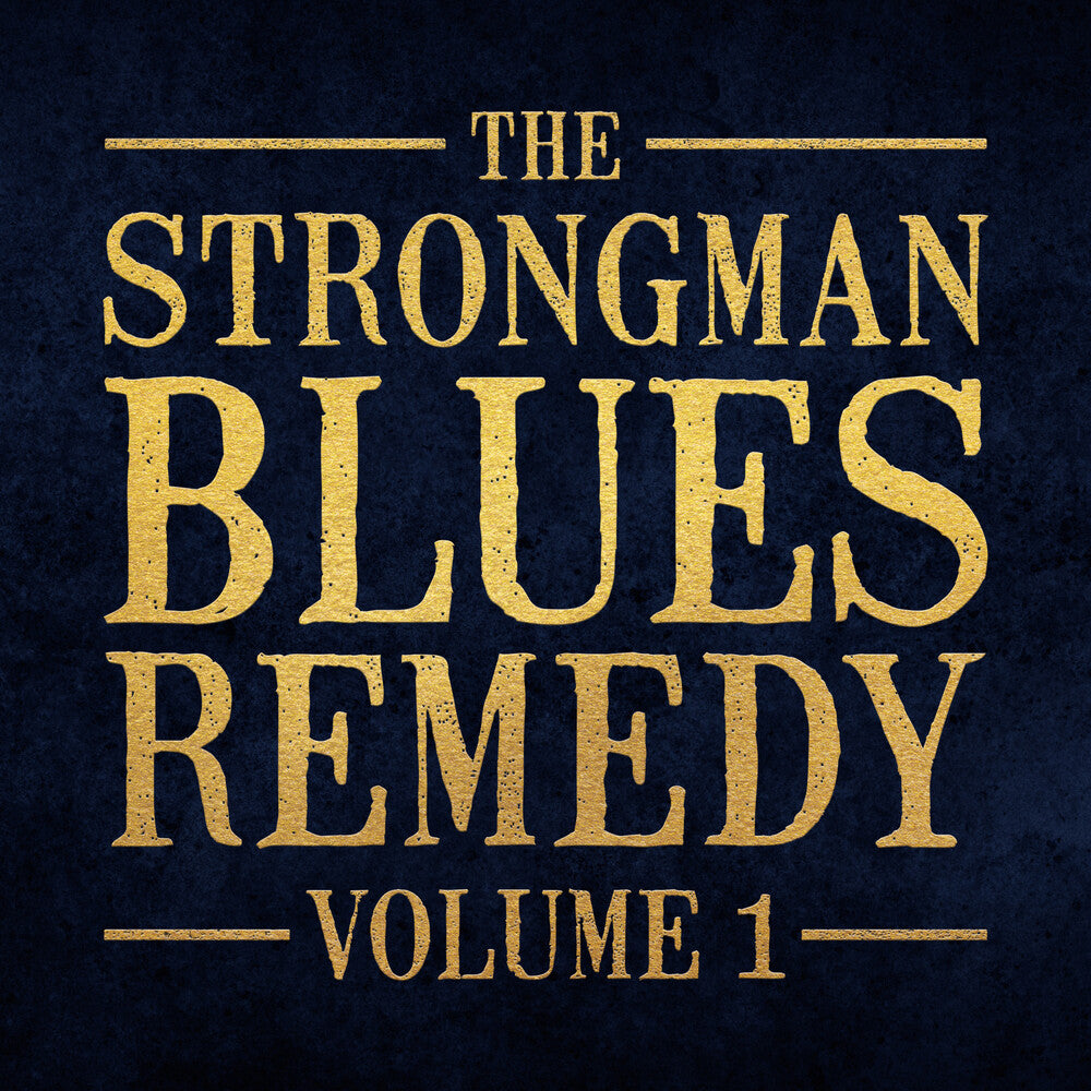 Strongman, Steve/Strongman Blues Remedy Vol. 1 [CD]