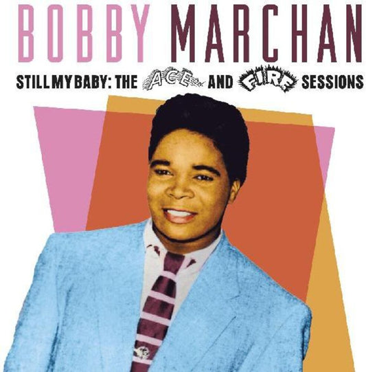 Marchan, Bobby/Still My Baby:  The Ace & Fire Sessions [LP]