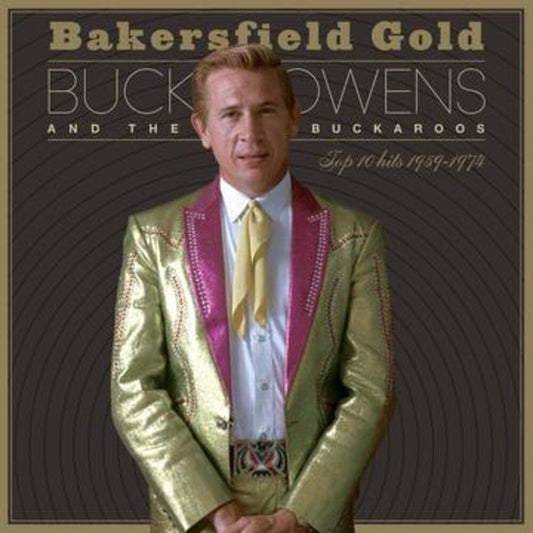 Owens, Buck/Bakersfield Gold: Top 10 Hits 1959-1974 [CD]