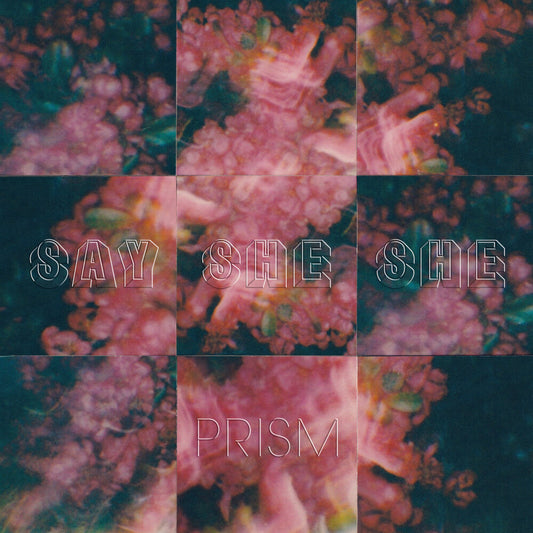 Say She She/Prism (Pink Rose Vinyl) [LP]