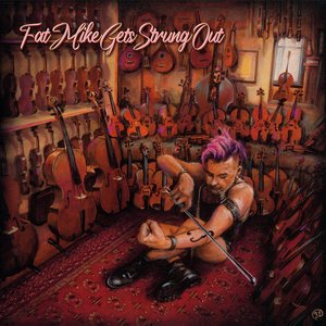 Fat Mike/Gets Strung Out [CD]