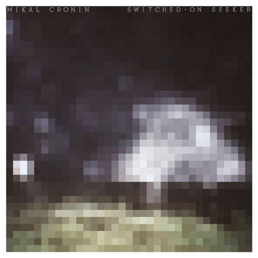 Cronin, Mikal/Switched-On Seeker [LP]