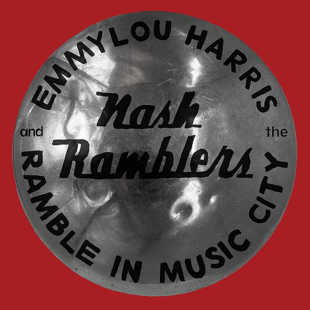 Harris, Emmylou & The Nash Ramblers/Ramble in Music City: The Lost Concert [LP]