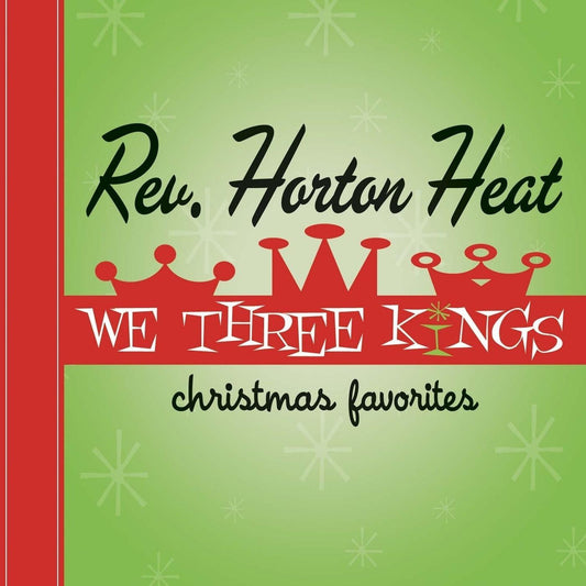 Reverend Horton Heat, The/We Three Kings (Red Vinyl) [LP]