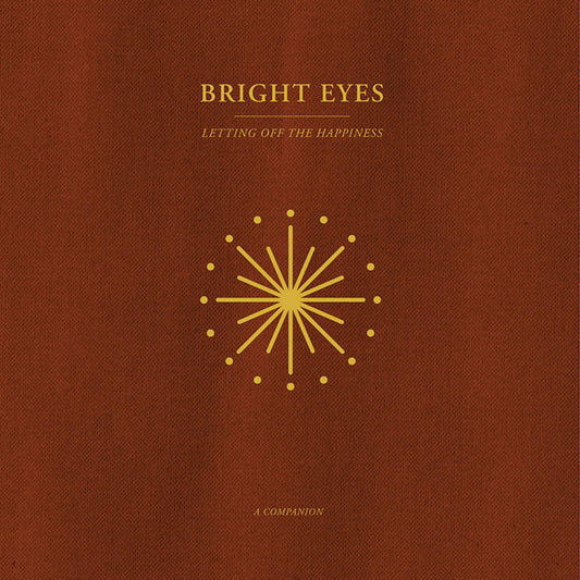 Bright Eyes/Letting Off The Happiness: A Companion EP (Gold Vinyl) [LP]
